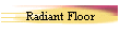 Radiant Floor